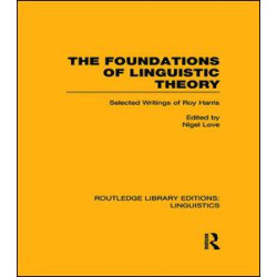 The Foundations of Linguistic Theory (RLE Linguistics B: Grammar)