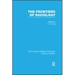 The Frontiers of Sociology (RLE Social Theory) The Frontiers of Sociology (RLE Social Theory)