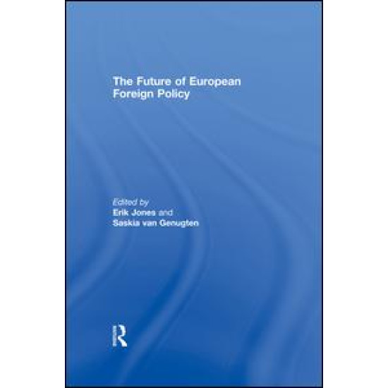 The Future of European Foreign Policy The Future of European Foreign Policy