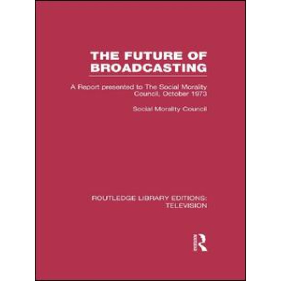 The Future of Broadcasting The Future of Broadcasting