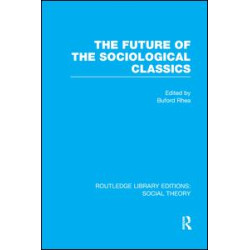 The Future of the Sociological Classics The Future of the Sociological Classics