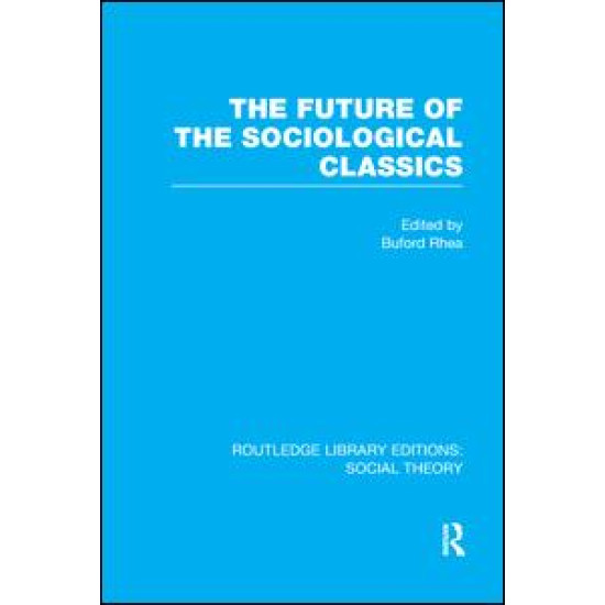 The Future of the Sociological Classics The Future of the Sociological Classics