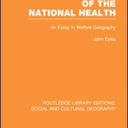 Geography of the National Health (RLE Social & Cultural Geography)