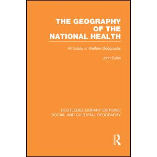 Geography of the National Health (RLE Social & Cultural Geography) Geography of the National Health (RLE Social & Cultural Geography)