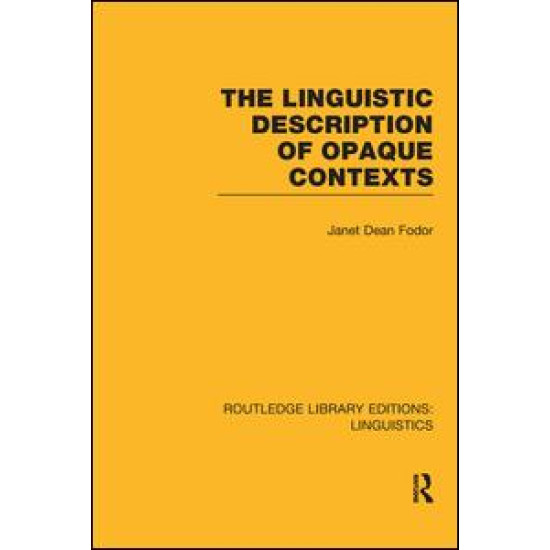 The Linguistic Description of Opaque Contexts The Linguistic Description of Opaque Contexts