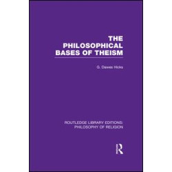 The Philosophical Bases of Theism The Philosophical Bases of Theism