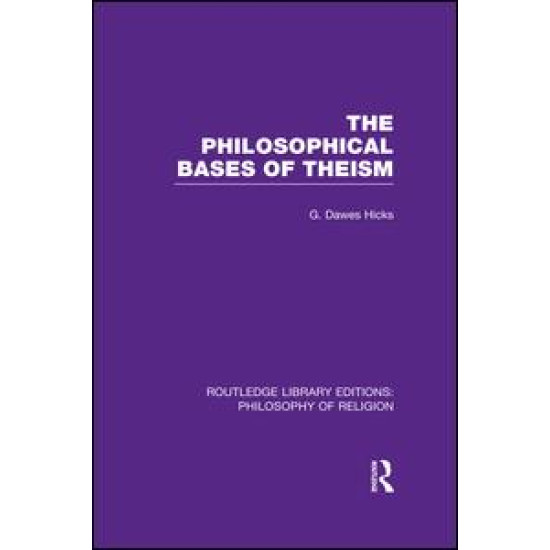 The Philosophical Bases of Theism
