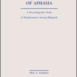 The Pragmatic Basis of Aphasia The Pragmatic Basis of Aphasia