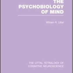 The Psychobiology of Mind The Psychobiology of Mind