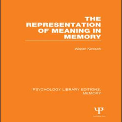 The Representation of Meaning in Memory (PLE: Memory)