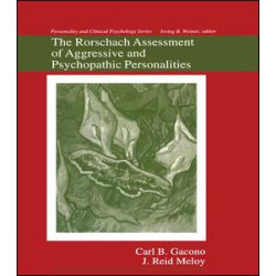 The Rorschach Assessment of Aggressive and Psychopathic Personalities The Rorschach Assessment of Aggressive and Psychopathic Personalities