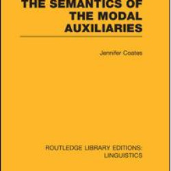 The Semantics of the Modal Auxiliaries The Semantics of the Modal Auxiliaries
