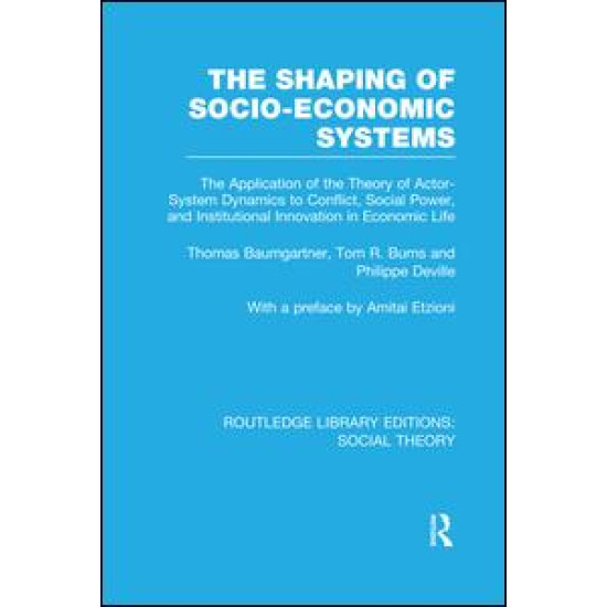 The Shaping of Socio-Economic Systems The Shaping of Socio-Economic Systems