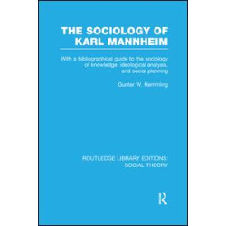 The Sociology of Karl Mannheim The Sociology of Karl Mannheim