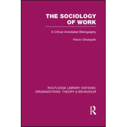 The Sociology of Work (RLE: Organizations)