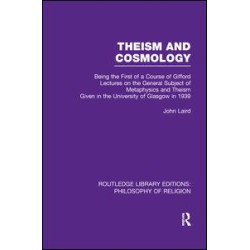 Theism and Cosmology Theism and Cosmology