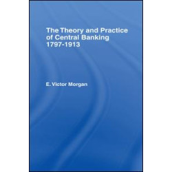 Theory and Practice of Central Banking Theory and Practice of Central Banking