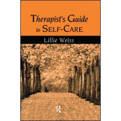 Therapist's Guide to Self-Care Therapist's Guide to Self-Care