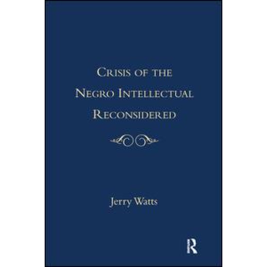Crisis of the Negro Intellectual Reconsidered