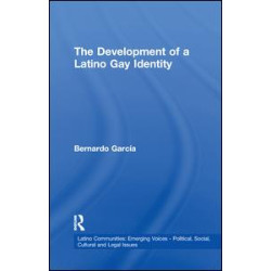 The Development of a Latino Gay Identity
