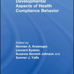 Developmental Aspects of Health Compliance Behavior Developmental Aspects of Health Compliance Behavior