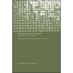 Diaspora, Identity and Religion Diaspora, Identity and Religion