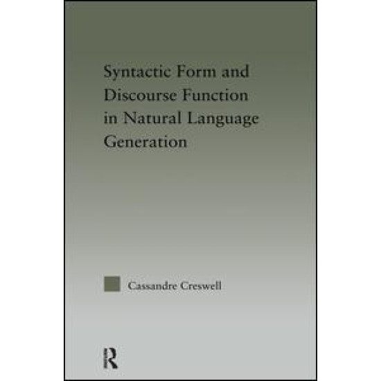 Syntactic Form and Discourse Function in Natural Language Generation