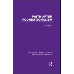 Faith after Foundationalism Faith after Foundationalism