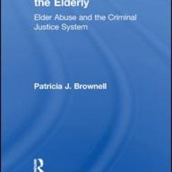 Family Crimes Against the Elderly Family Crimes Against the Elderly