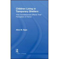 Children Living in Temporary Shelters Children Living in Temporary Shelters