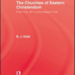 Churches Of Eastern Christendom Churches Of Eastern Christendom