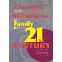 Concepts and Definitions of Family for the 21st Century Concepts and Definitions of Family for the 21st Century