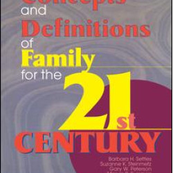 Concepts and Definitions of Family for the 21st Century