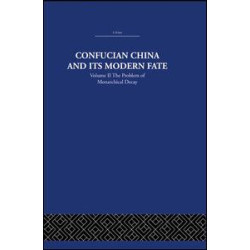 Confucian China and its Modern Fate Confucian China and its Modern Fate