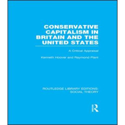 Conservative Capitalism in Britain and the United States Conservative Capitalism in Britain and the United States