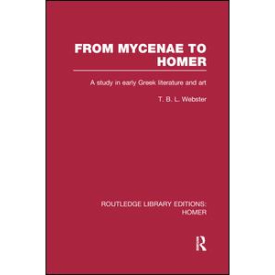 From Mycenae to Homer From Mycenae to Homer