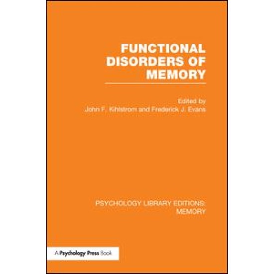 Functional Disorders of Memory (PLE: Memory) Functional Disorders of Memory (PLE: Memory)
