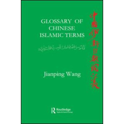 Glossary of Chinese Islamic Terms Glossary of Chinese Islamic Terms
