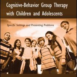 Handbook of Cognitive-Behavior Group Therapy with Children and Adolescents
