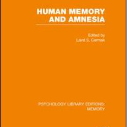 Human Memory and Amnesia (PLE: Memory)