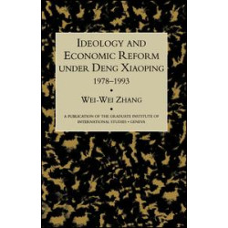 Ideology & Econ Refor Under Deng
