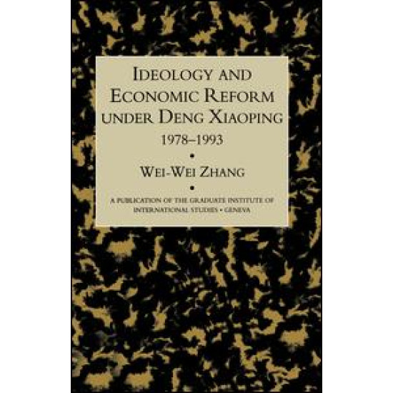 Ideology & Econ Refor Under Deng