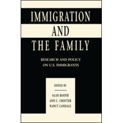 Immigration and the Family Immigration and the Family