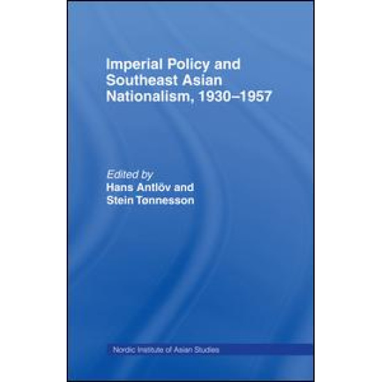 Imperial Policy and Southeast Asian Nationalism
