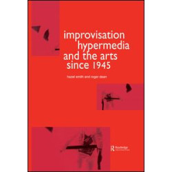 Improvisation Hypermedia and the Arts since 1945 Improvisation Hypermedia and the Arts since 1945
