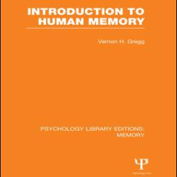 Introduction to Human Memory (PLE: Memory)