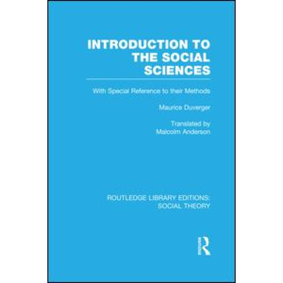 Introduction to the Social Sciences (RLE Social Theory) Introduction to the Social Sciences (RLE Social Theory)