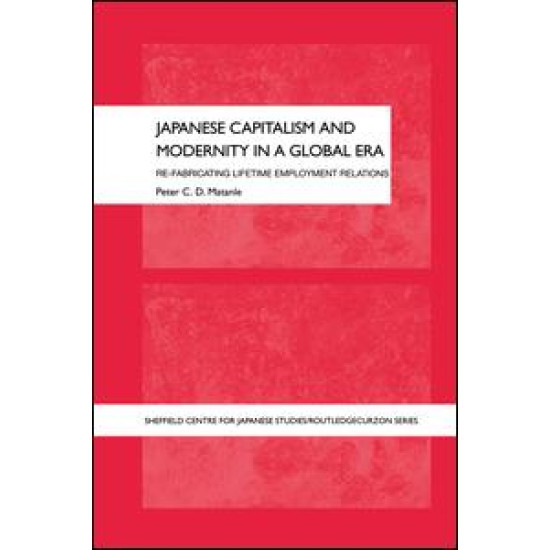 Japanese Capitalism and Modernity in a Global Era