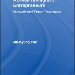 Korean Immigrant Entrepreneurs Korean Immigrant Entrepreneurs