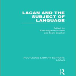 Lacan and the Subject of Language (RLE: Lacan)
